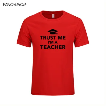 Verte Mi, že som Učiteľka T Shirt Mužov Zábavné Vytlačiť Bavlna T-shirt Lete Bežné Krátke Sleeve Tee Darček k Narodeninám Topy Camisetas