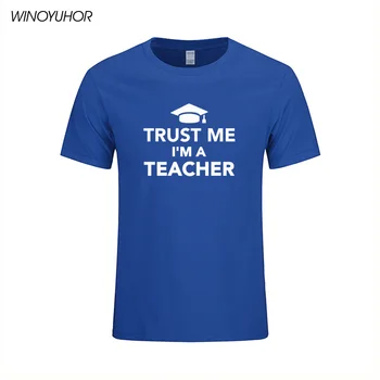 Verte Mi, že som Učiteľka T Shirt Mužov Zábavné Vytlačiť Bavlna T-shirt Lete Bežné Krátke Sleeve Tee Darček k Narodeninám Topy Camisetas